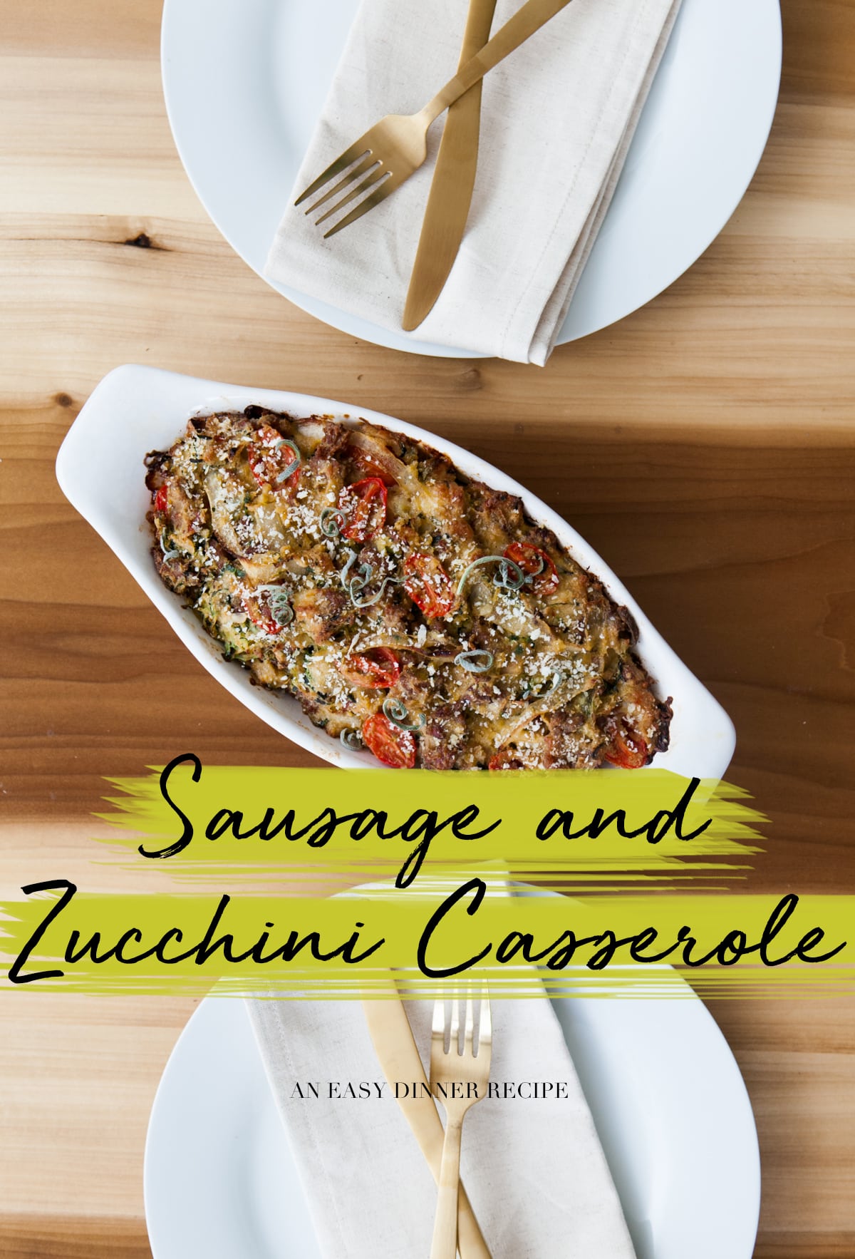 Sausage and Zucchini Casserole | Easy Dinner Recipe | Jessica Brigham | Magazine Ready for Life