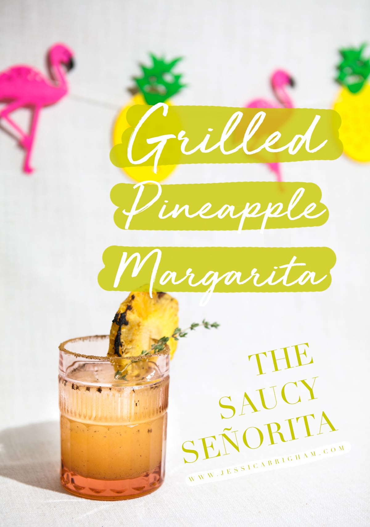 The Saucy Señorita | Grilled Pineapple Margarita Recipe | Patrón Reposado | Cinco de Mayo | Tequila Cocktails | Jessica Brigham Magazine Ready for Life